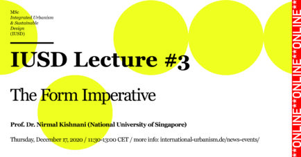 IUSD Lecture #3 / The Form Imperative / Prof. Dr. Nirmal Kishnani, National University of Singapore