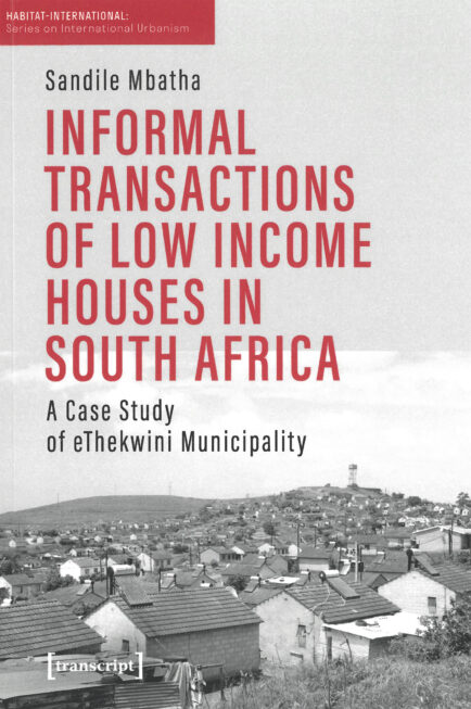 Book announcement: Informal Transactions of low income houses in South Africa / by Sandile Mbatha
