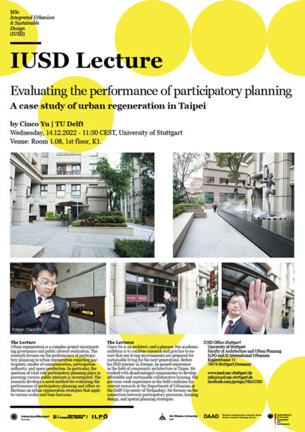IUSD Lecture // Evaluating the performance of participatory planning A case study of urban regeneration in Taipei by Cinco Yu // TU Delft